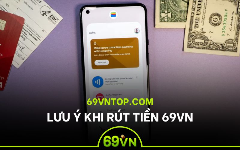 lưu ý khi rút tiền 69vn