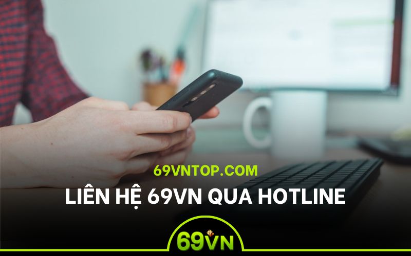 liên hệ 69vn qua hotline