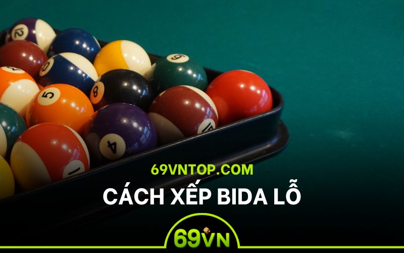 xếp bida lỗ và thực hiện cú đánh khai cuộc